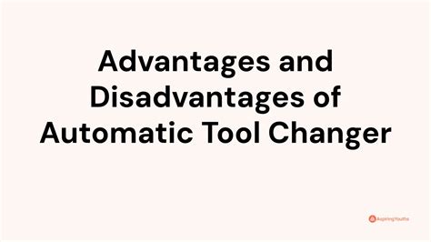 disadvantages of automatic tool changer